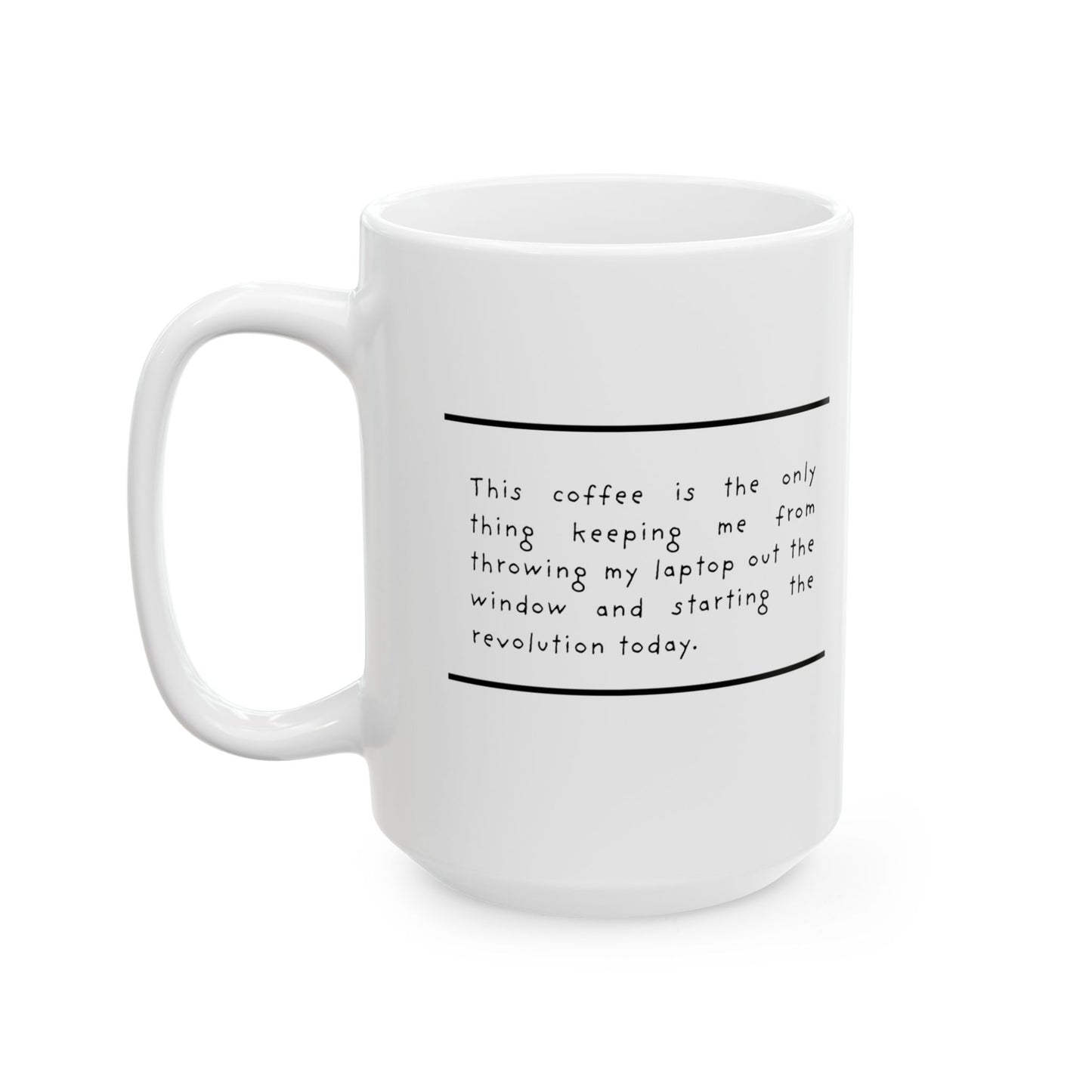 Throw my Laptop Ceramic Mug, (11oz, 15oz)