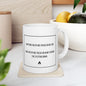 Fueled by Rage Ceramic Mug, (11oz, 15oz)