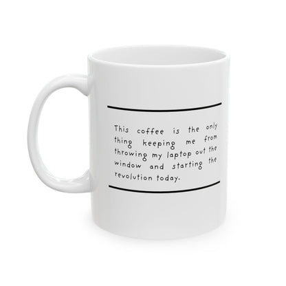 Throw my Laptop Ceramic Mug, (11oz, 15oz)