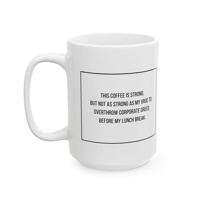 Urge to Overthrow Ceramic Mug, (11oz, 15oz)