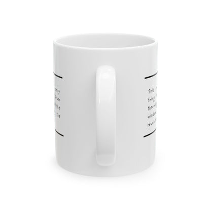Throw my Laptop Ceramic Mug, (11oz, 15oz)