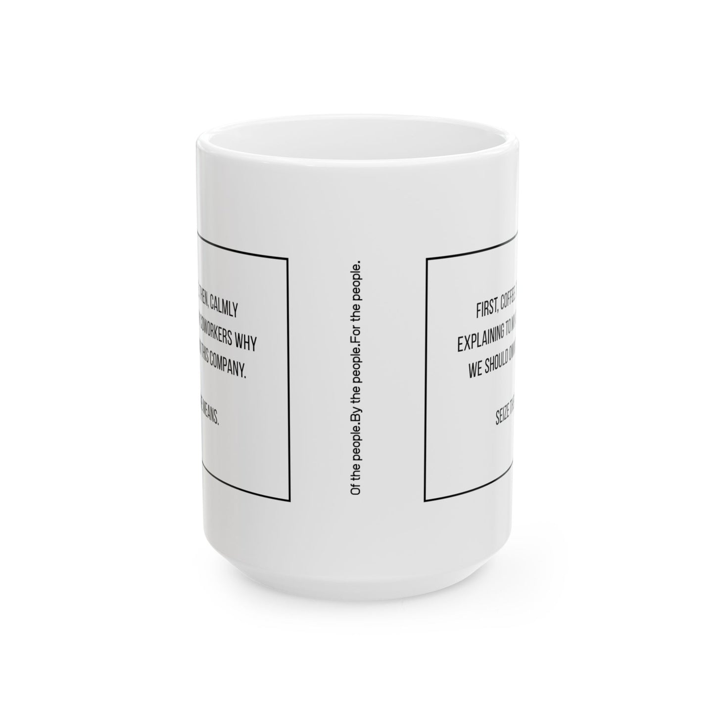 Seize the Means Ceramic Mug, (11oz, 15oz)