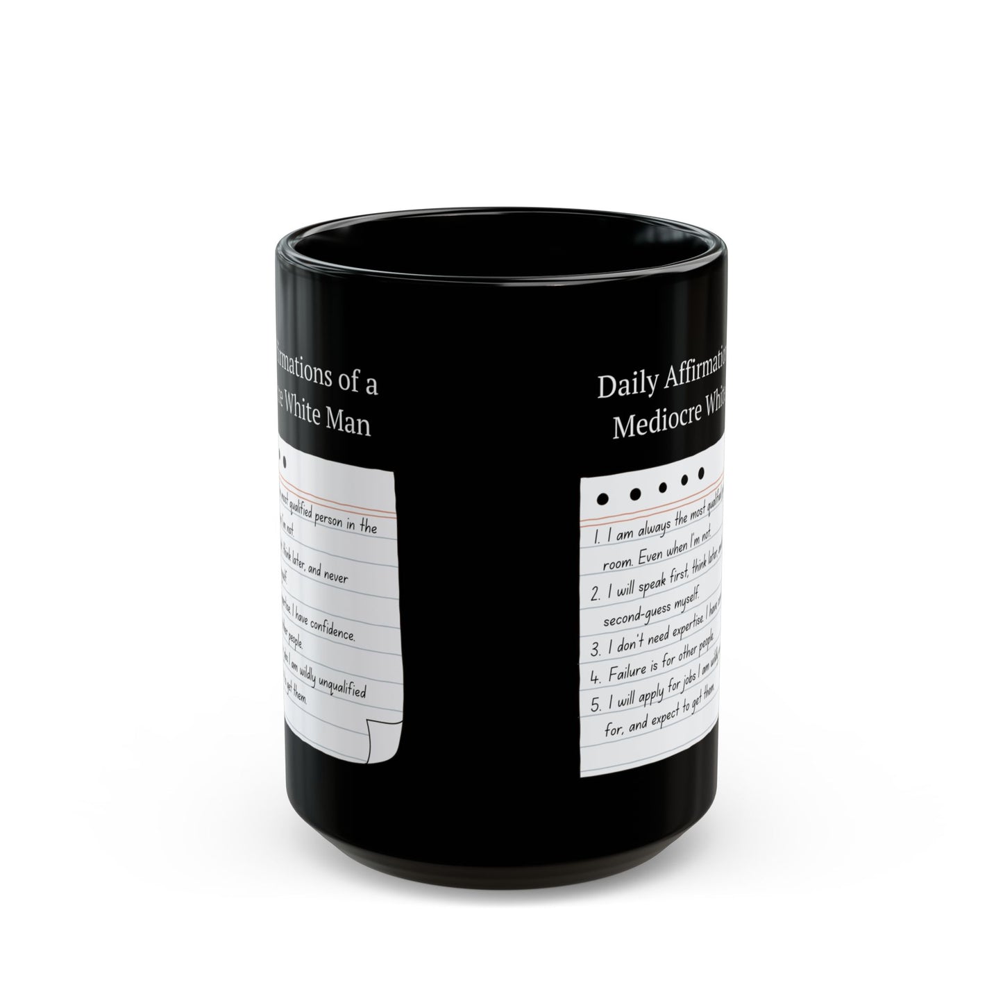 Mediocre White Man Daily Affirmations Black Mug (11oz, 15oz)