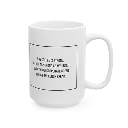 Urge to Overthrow Ceramic Mug, (11oz, 15oz)