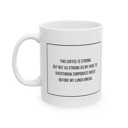 Urge to Overthrow Ceramic Mug, (11oz, 15oz)