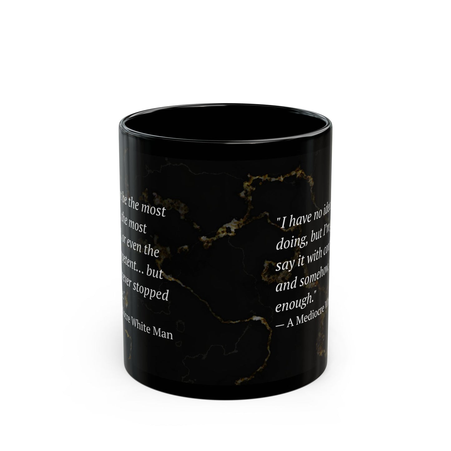 The Mediocre White Man Confidence Black Mug (11oz, 15oz)