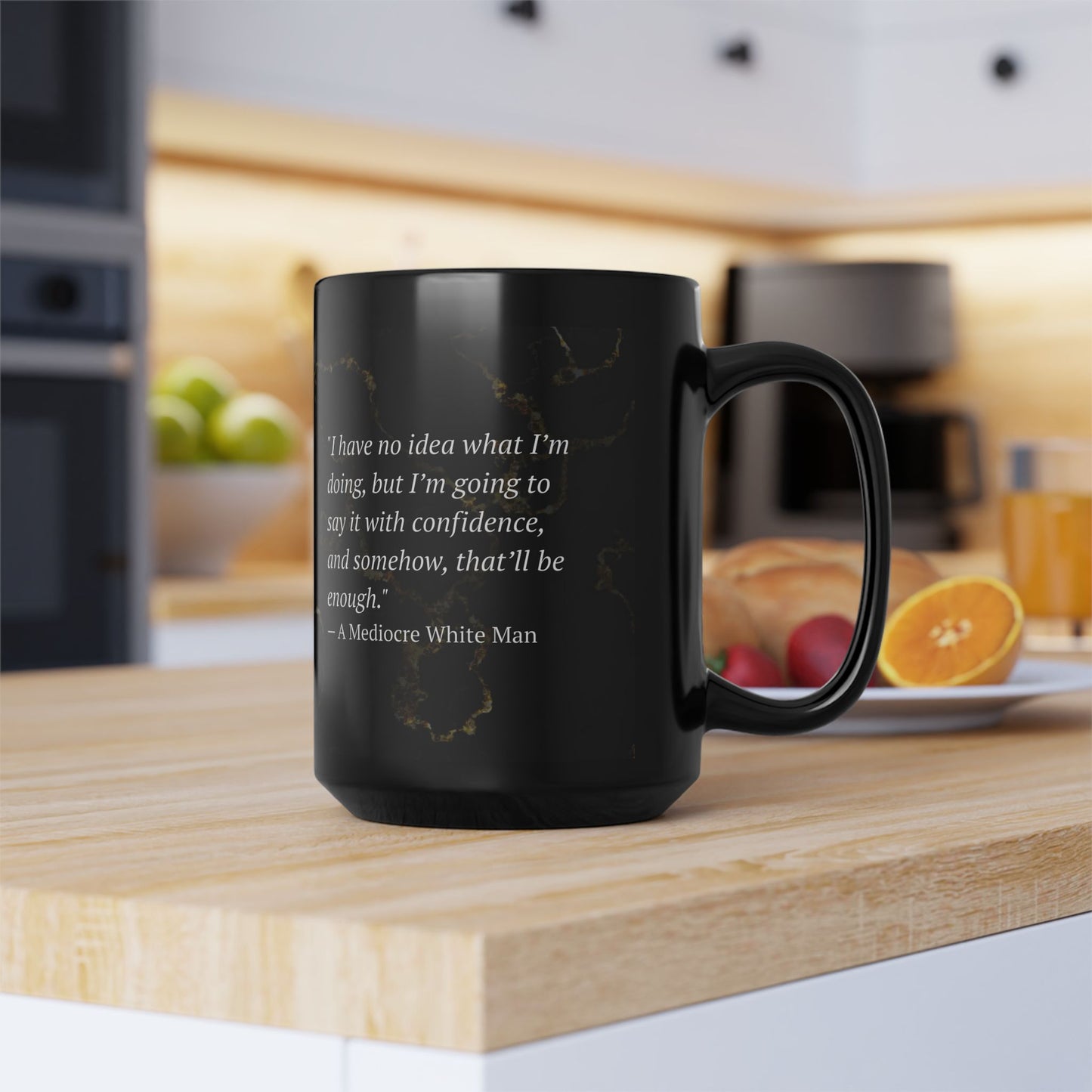 The Mediocre White Man Confidence Black Mug (11oz, 15oz)