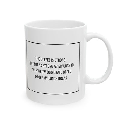 Urge to Overthrow Ceramic Mug, (11oz, 15oz)