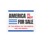 America is not for Sale Foam Core Protest Sign – Lightweight, Bold, and Built for Action
