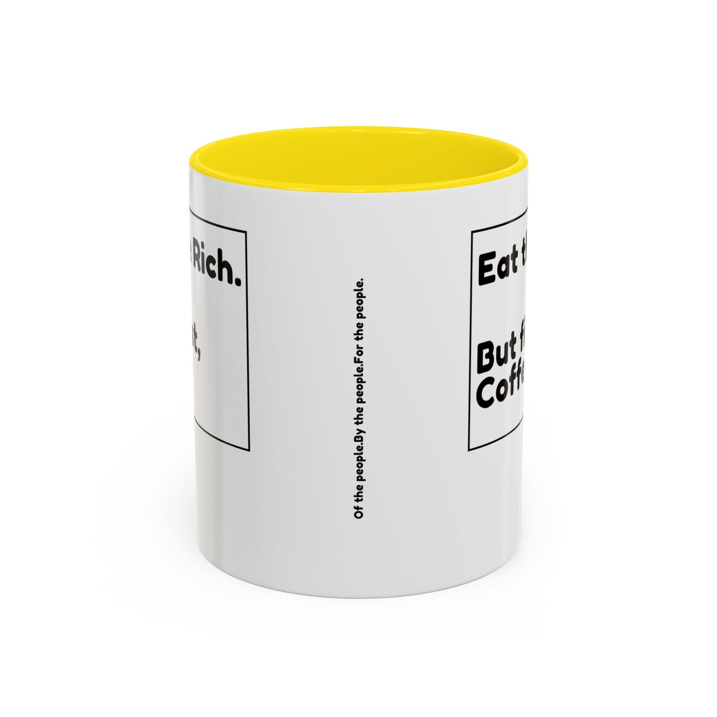 Eat the Rich. But First, Coffee – Accented Ceramic Mug