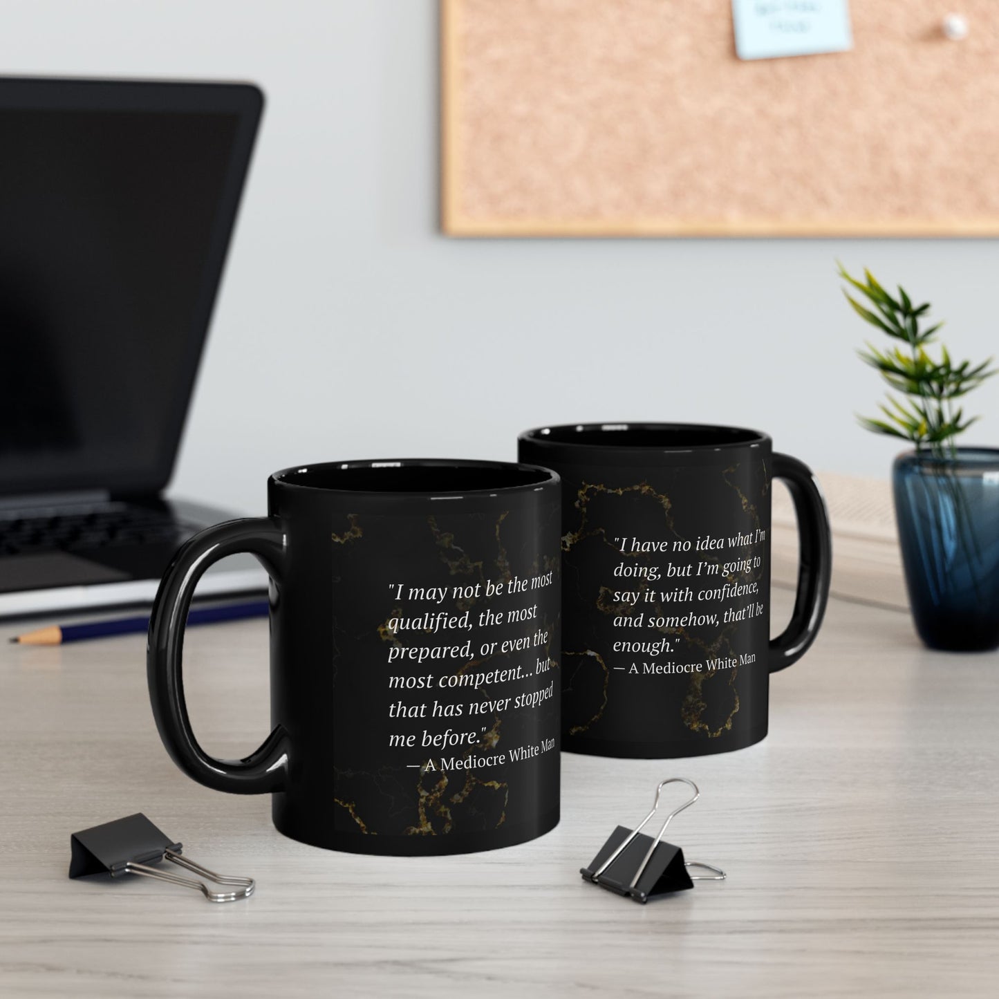 The Mediocre White Man Confidence Black Mug (11oz, 15oz)