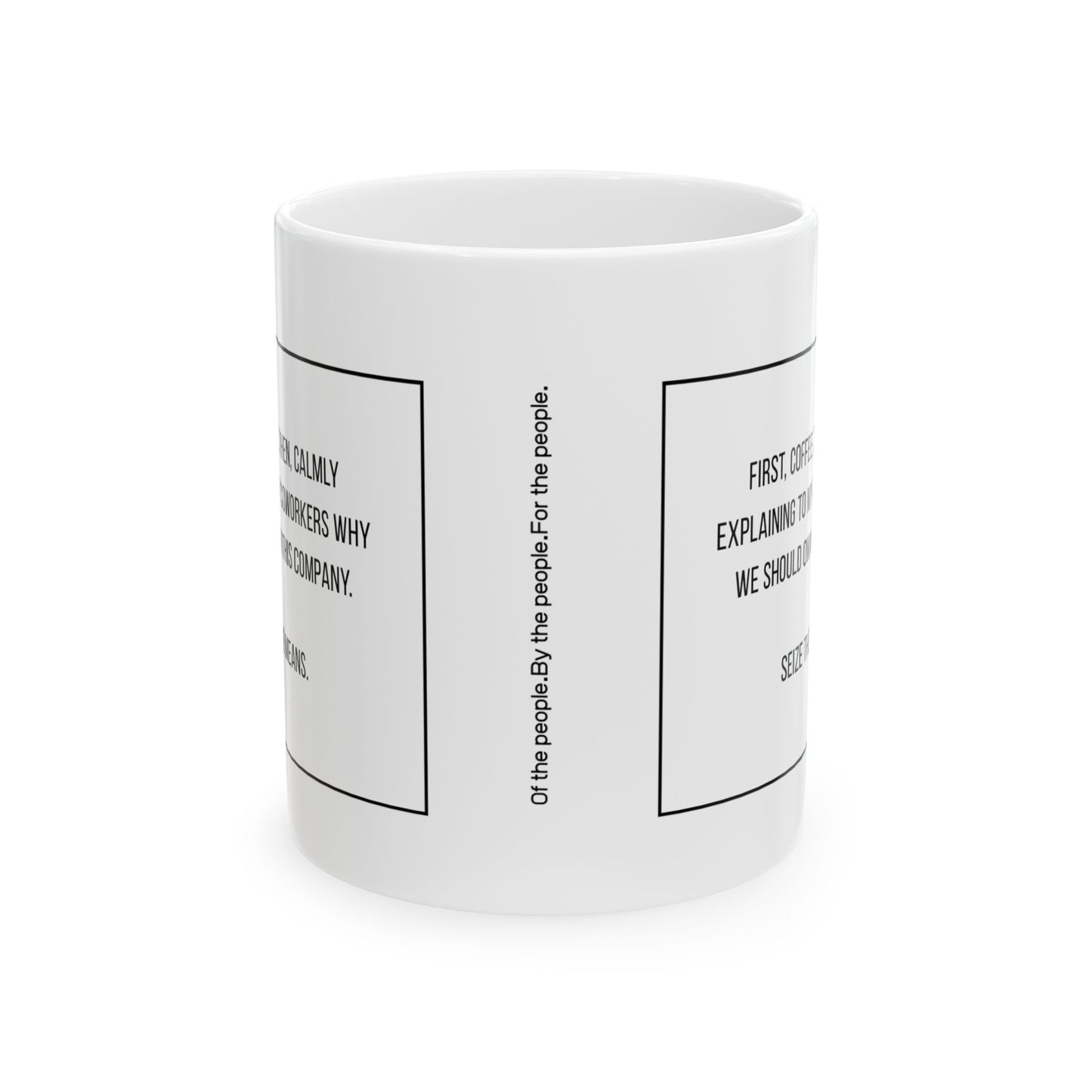 Seize the Means Ceramic Mug, (11oz, 15oz)